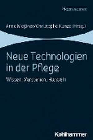 Neue Technologien in der Pflege de Anne Meißner