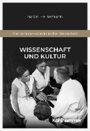 Wissenschaft und Kultur de Isabel Heinemann