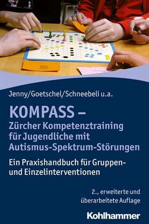 KOMPASS - Zürcher Kompetenztraining für Jugendliche mit Autismus-Spektrum-Störungen de Bettina Jenny