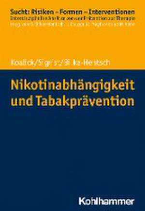 Nikotinabhängigkeit und Tabakprävention de Susann Koalick