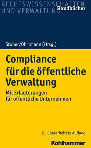 Compliance für die öffentliche Verwaltung de Rolf Stober