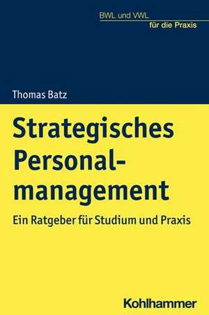 Strategisches Personalmanagement de Thomas Batz