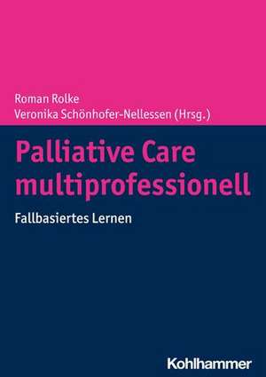 Palliative Care multiprofessionell de Roman Rolke