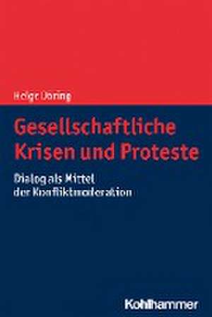 Gesellschaftliche Krisen und Proteste de Helge Döring