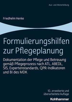 Formulierungshilfen zur Pflegeplanung de Friedhelm Henke