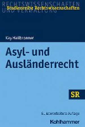 Asyl- und Ausländerrecht de Kay Hailbronner