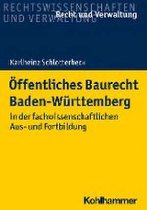 Öffentliches Baurecht Baden-Württemberg de Karlheinz Schlotterbeck