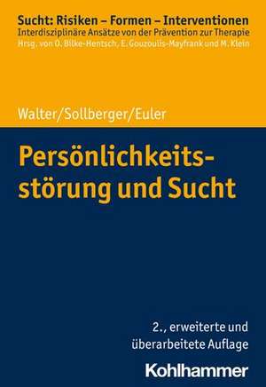 Persönlichkeitsstörung und Sucht de Marc Walter