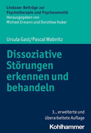 Dissoziative Störungen erkennen und behandeln de Ursula Gast