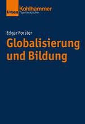 Globalisierung und Bildung de Edgar Forster