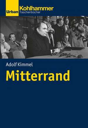 François Mitterrand de Adolf Kimmel