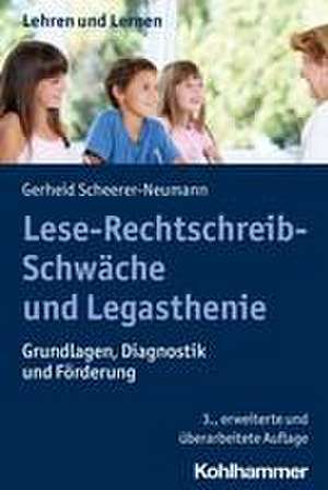 Lese-Rechtschreib-Schwäche und Legasthenie de Gerheid Scheerer-Neumann