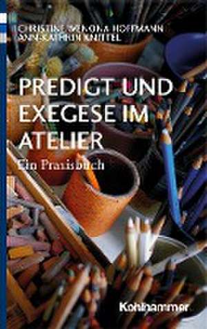 Predigt und Exegese im Atelier de Christine Wenona Hoffmann