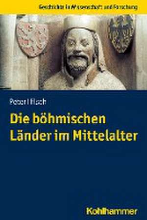 Die böhmischen Länder im Mittelalter de Peter Hilsch