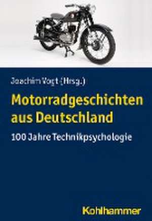 Motorradgeschichten aus Deutschland de Joachim Vogt