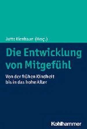 Die Entwicklung von Mitgefühl de Jutta Kienbaum