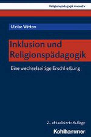 Inklusion und Religionspädagogik de Ulrike Witten