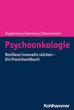 Psychoonkologie de Christa Diegelmann