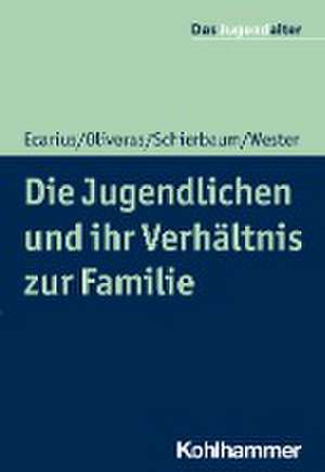 Die Jugendlichen und ihr Verhältnis zur Familie de Jutta Ecarius