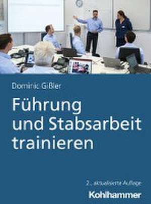 Führung und Stabsarbeit de Dominic Gißler