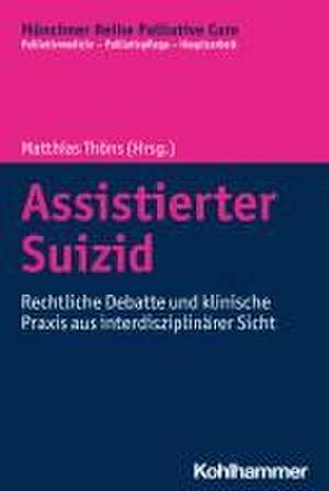 Assistierter Suizid de Matthias Thöns