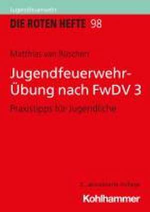 Jugendfeuerwehr-Übung nach FwDV 3 de Matthias van Rüschen