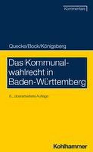 Das Kommunalwahlrecht in Baden-Württemberg de Albrecht Quecke