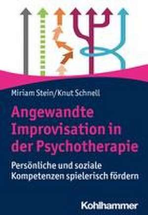 Angewandte Improvisation in der Psychotherapie de Miriam Stein