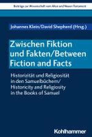 Zwischen Fiktion und Fakten / Between Fiction and Facts de Johannes Klein