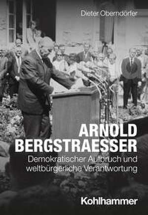 Arnold Bergstraesser de Dieter Oberndörfer