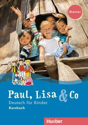 Paul, Lisa & Co Starter. Deutsch für Kinder. Kursbuch de Monika Bovermann