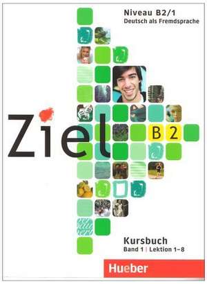 Ziel B2 Band 01. Kursbuch de Roland Fischer