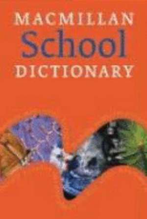 Macmillan School Dictionary