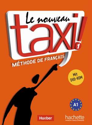 Le nouveau taxi ! 01 Kursbuch mit DVD-ROM de Guy Capelle