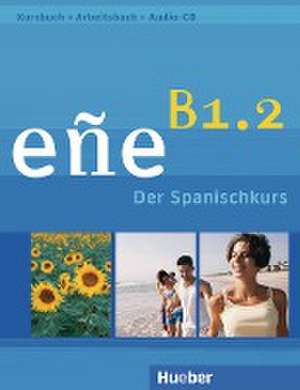 eñe B1.2. Kursbuch + Arbeitsbuch + Audio-CD de Cristóbal González Salgado