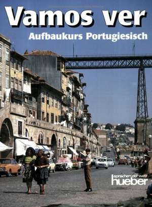 Vamos ver. Aufbaukurs Portugiesisch de Natalia Dourado von Rahden