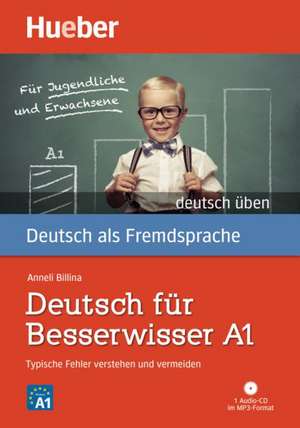 Deutsch üben Deutsch für Besserwisser A1 de Anneli Billina