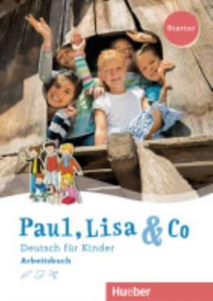 Paul, Lisa & Co Starter. Deutsch für Kinder. Arbeitsbuch de Monika Bovermann