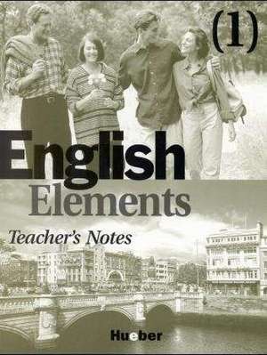 English Elements 1. Teacher's Notes de Annie Roth