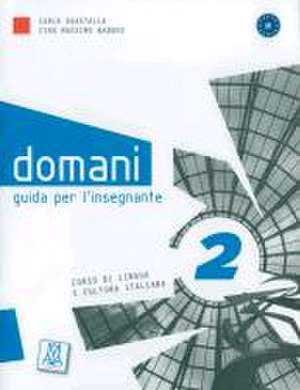 domani 02. Guida per l'insegnante - Lehrerhandbuch de Carlo Guastalla