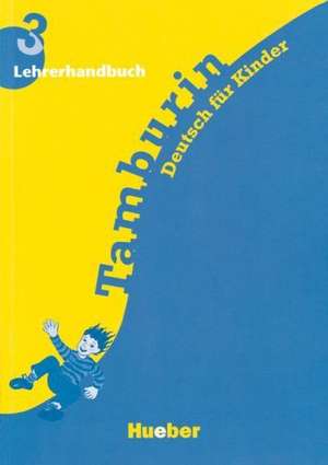 Tamburin 3. Lehrerhandbuch de Siegfried Büttner