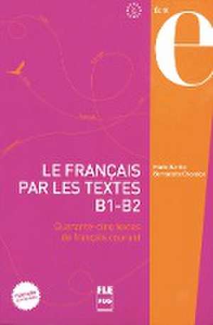 Le Français par les textes B1-B2. Kursbuch de Marie Barthe