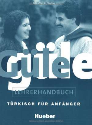 Güle güle. Lehrerhandbuch de Margarete I. Ersen-Rasch