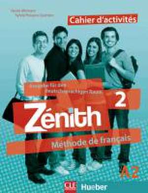 Zénith 2 Cahier d'activités - Arbeitsbuch mit Lösungsheft de Sylvie Poisson-Quinton