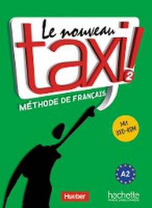 Le nouveau taxi ! 02. Kursbuch mit DVD-ROM de Robert Menand