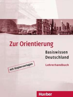 Zur Orientierung. Lehrerhandbuch de Ulrike Gaidosch