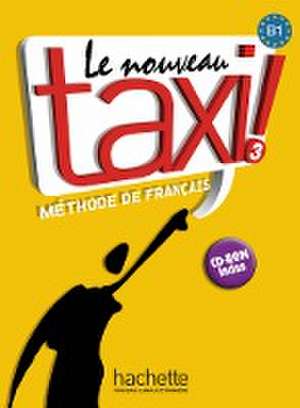 Le nouveau taxi ! 03. Kursbuch mit DVD-ROM de Robert Menand