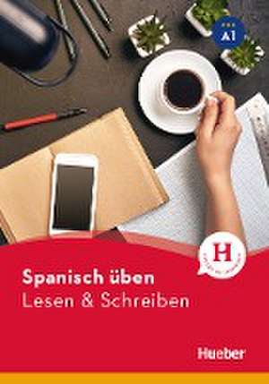 Spanisch üben - Lesen & Schreiben A1 de Natalia Escolà Amaro