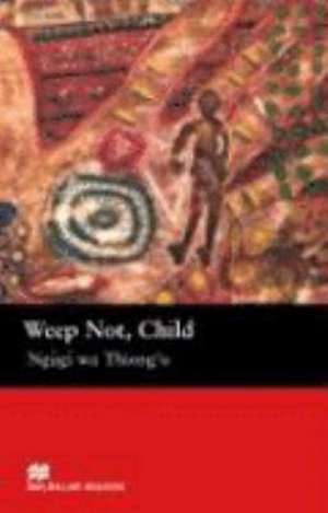 Weep Not, Child de Ngugi wa Thiong'o