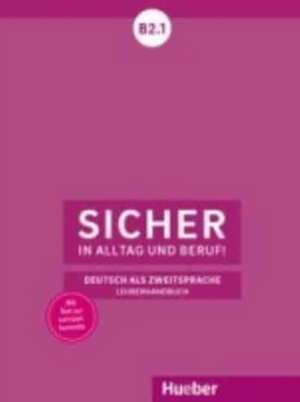 Sicher in Alltag und Beruf! B2.1 de Claudia Böschel